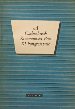 A Csehszlovk Kommunista Prt XI. kongresszusa
