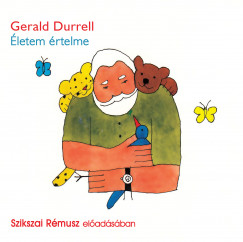Gerald Durrell - Szikszai Rmusz - letem rtelme