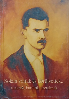 Sokan voltak �s k�r�lvettek...