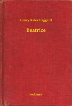 Henry Rider Haggard - Beatrice
