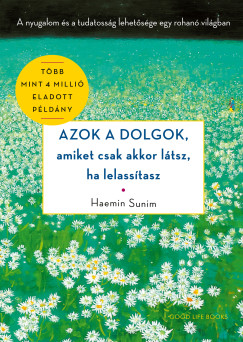 Azok a dolgok, amiket csak akkor ltsz, ha lelasstasz