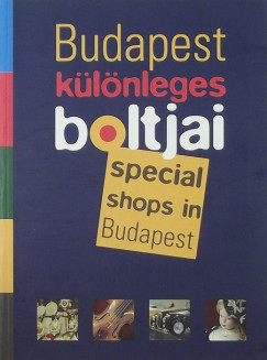 Budapest klnleges boltjai - Special shops in Budapest
