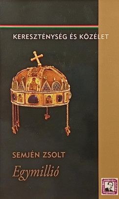 Semjén Zsolt - Egymillió