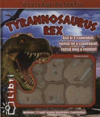 Dennis Schatz - Tyrannosaurus rex