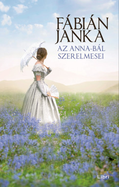 Fbin Janka - Az Anna-bl szerelmesei