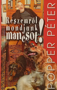 Popper Pter - Rszemrl mondjunk mancsot!