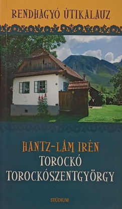 Hantz Lm Irn - Torock, Torockszentgyrgy - Rendhagy tikalauz