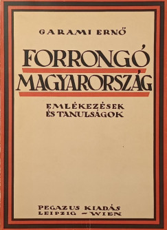 Garami Ernő - Forrongó Magyarország (reprint)
