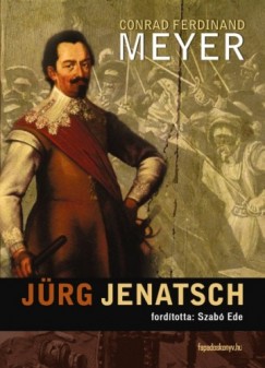 Meyer Conrad Ferdinand - Conrad Ferdinand Meyer - Jrg Jenatsch