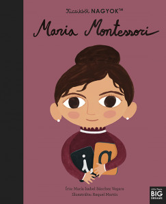 Kicsikbl NAGYOK - Maria Montessori