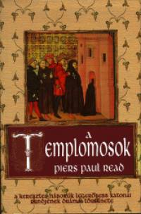Piers Paul Read - A Templomosok