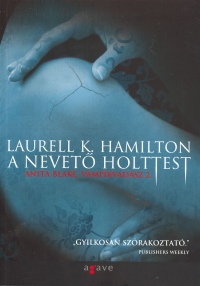 Laurell K. Hamilton - A nevetõ holttest