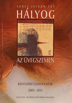 H�lyog az �vegszemen (dedik�lt)