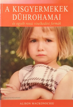 A kisgyermekek dührohamai