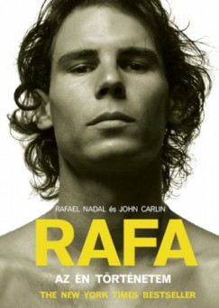 John Carlin Rafael Nadal s - RAFA - Az n trtnetem