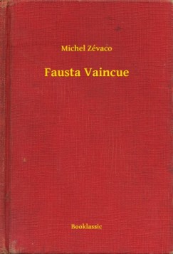 Zvaco Michel - Fausta Vaincue