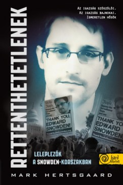 Rettenthetetlenek - Leleplezk a Snowden-korszakban