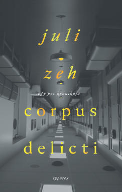 Corpus delicti - Egy per krónikája