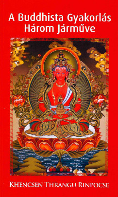 A Buddhista Gyakorls Hrom Jrmve