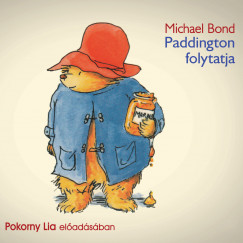 Michael Bond - Pokorny Lia - Paddington folytatja