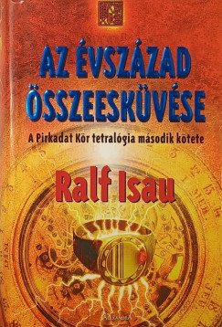 Ralf Isau - Pirkadat Kr - Az vszzad sszeeskvse II.