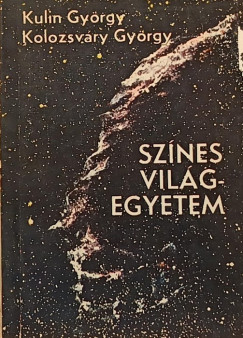 Kolozsvry Gyrgy - Kulin Gyrgy - Sznes vilgegyetem