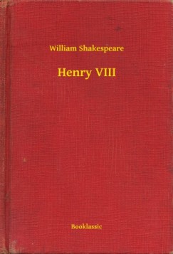 William Shakespeare - Henry VIII