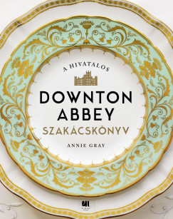 A hivatalos Downton Abbey szakcsknyv