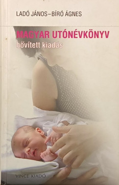 Bíró Ágnes - Ladó János - Magyar utónévkönyv