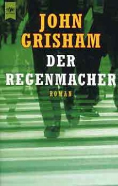 John Grisham - Der Regenmacher