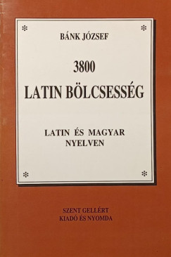 Bánk József - 3800 latin bölcsesség