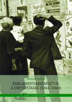 Parlamentarizmustl a diktatrig (1944-1949)