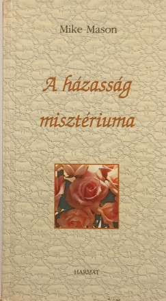 Mike Mason - A hzassg misztriuma