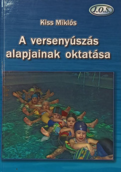 Kiss Mikls - A versenyszs alapjainak oktatsa