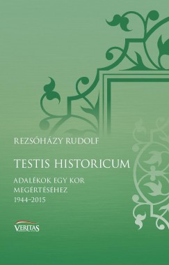 Rezshzy Rudolf - Testis historicum