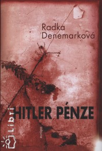 Radka Denemarkov - Hitler pnze