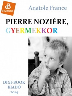 Pierre Noziere, a gyermekkor
