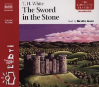 Terence Hanbury White - The Sword in the Stone