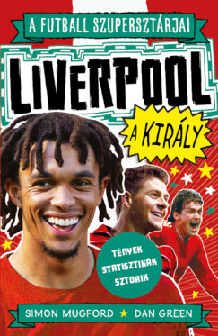 A futball szupersztrjai: Liverpool, a kirly
