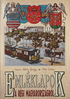Emlklapok a rgi Magyarorszgrl