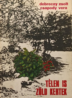 T�len is z�ld kertek
