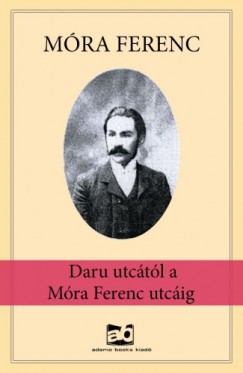 Mra Ferenc - Daru utctl a Mra Ferenc utcig