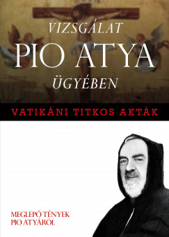 Vizsglat Pio Atya gyben