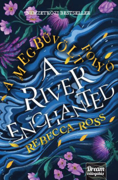 A River Enchanted - A megbvlt foly