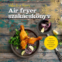 Air fryer szakácskönyv