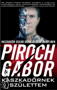 Piroch Gábor - Kaszkadõrnek születtem