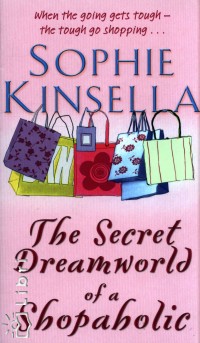 Sophie Kinsella - The Secret Dreamworld of a Shopaholic