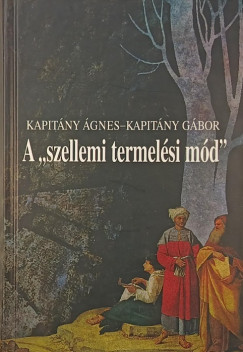 A "szellemi termel�si m�d"