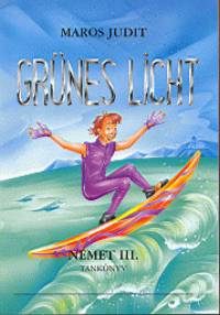 Maros Judit - Grünes Licht