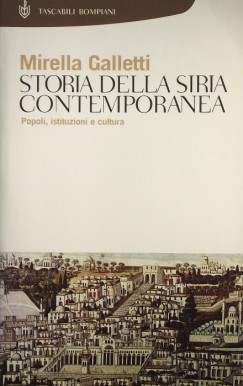 Mirella Galletti - Storia della Siria contemporanea
